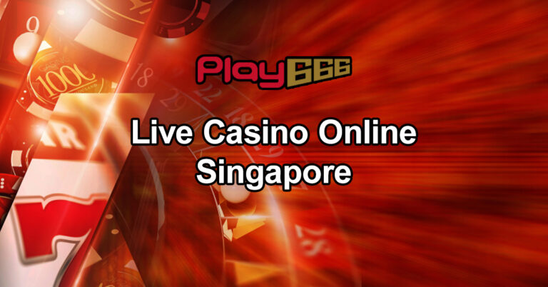 Live Casino Online Singapore
